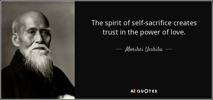 quote-the-spirit-of-self-sacrifice-creates-trust-in-the-power-of-love-morihei-ueshiba-104-54-60